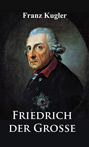 Entdecke die fesselnde Biografie von Friedrich dem Großen: Das Leben des Preußenkönigs als kostenloses Kindle eBook! 📚✨ #FriedrichderGroße #Biografie #Kindle #eBook #Geschichte